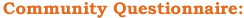Community Questionaire